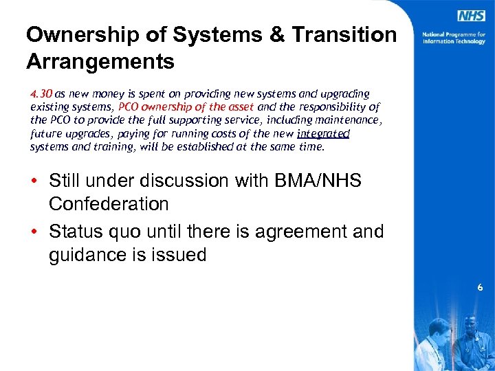 Ownership of Systems & Transition Arrangements 4. 30 as new money is spent on