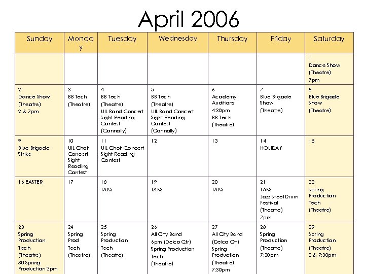 April 2006 Sunday Monda y Wednesday Tuesday Thursday Friday Saturday 1 Dance Show (Theatre)