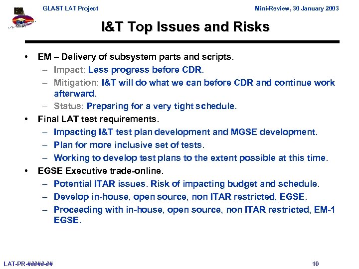 GLAST LAT Project Mini-Review, 30 January 2003 I&T Top Issues and Risks • •