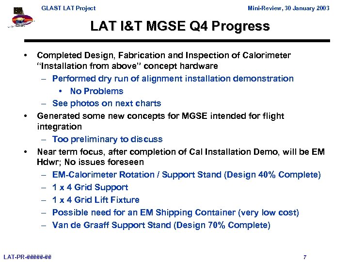GLAST LAT Project Mini-Review, 30 January 2003 LAT I&T MGSE Q 4 Progress •