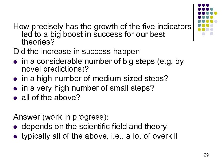 How precisely has the growth of the five indicators led to a big boost