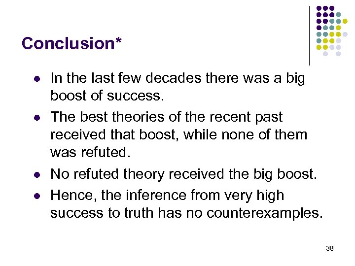 Conclusion* l l In the last few decades there was a big boost of