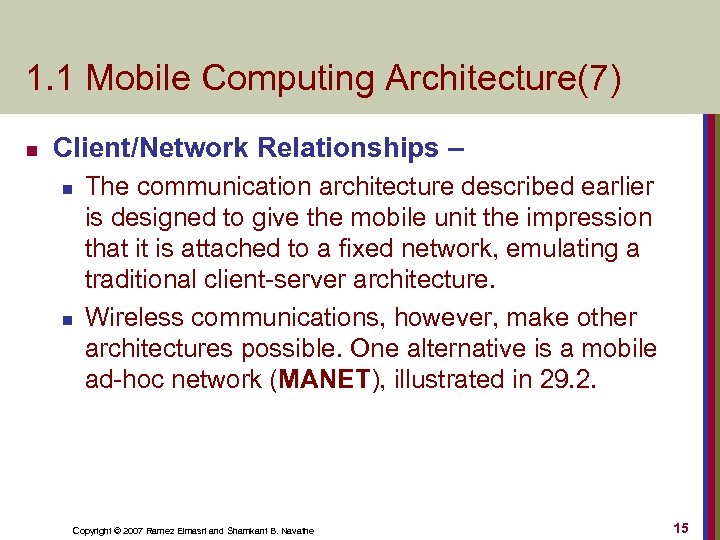 1. 1 Mobile Computing Architecture(7) n Client/Network Relationships – n n The communication architecture