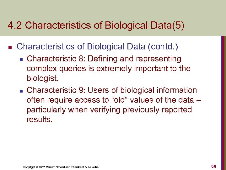 4. 2 Characteristics of Biological Data(5) n Characteristics of Biological Data (contd. ) n