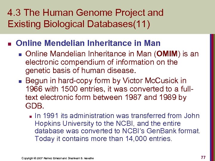 4. 3 The Human Genome Project and Existing Biological Databases(11) n Online Mendelian Inheritance