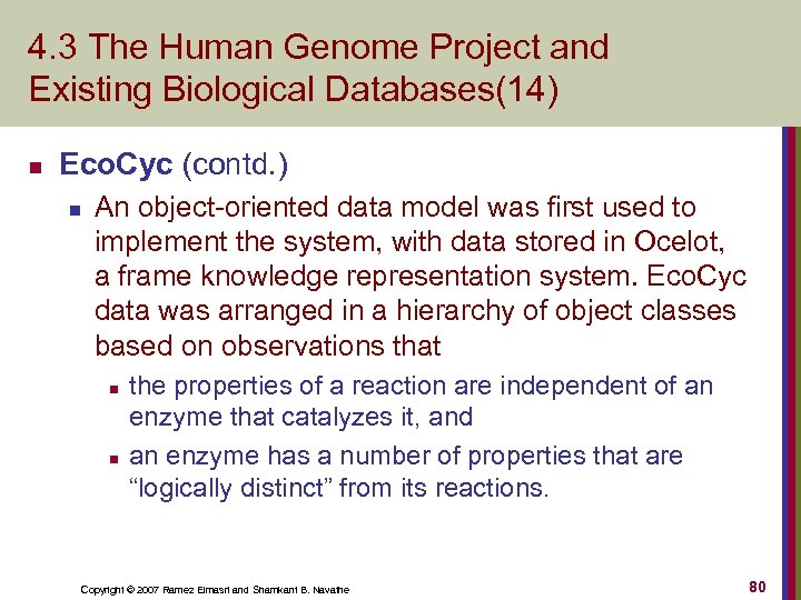 4. 3 The Human Genome Project and Existing Biological Databases(14) n Eco. Cyc (contd.