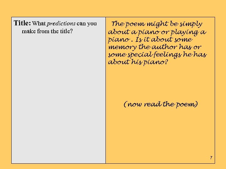 Title: What predictions can you make from the title? The poem might be simply