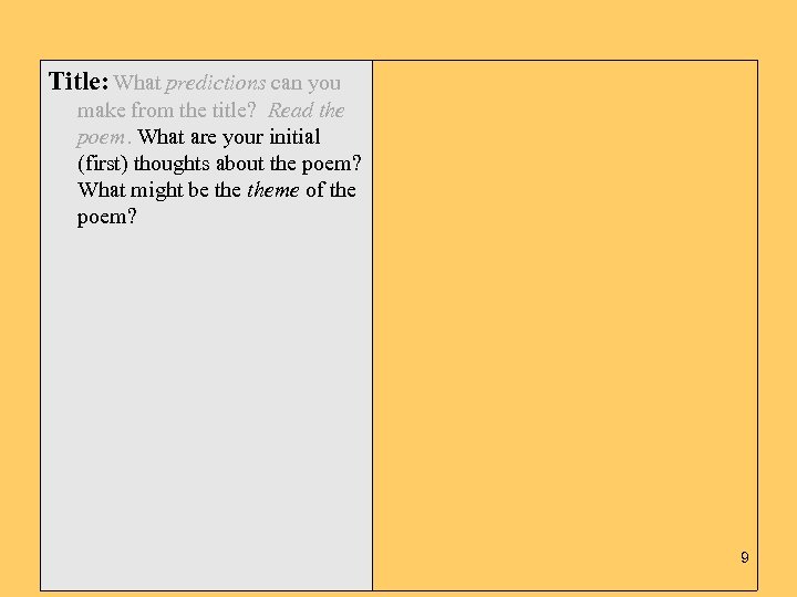 Title: What predictions can you make from the title? Read the poem. What are