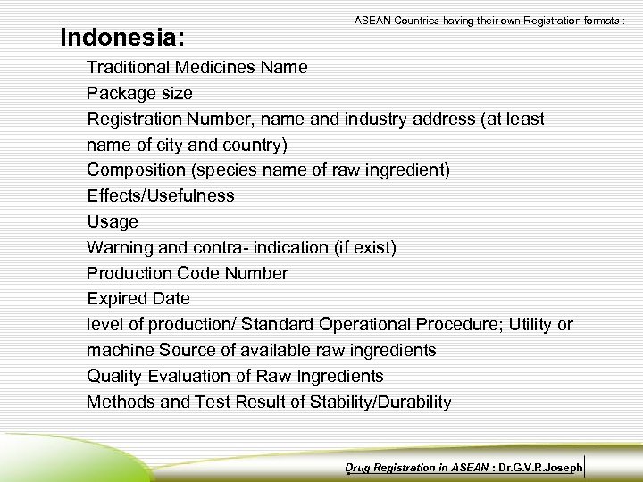 Indonesia: ASEAN Countries having their own Registration formats : Traditional Medicines Name Package size