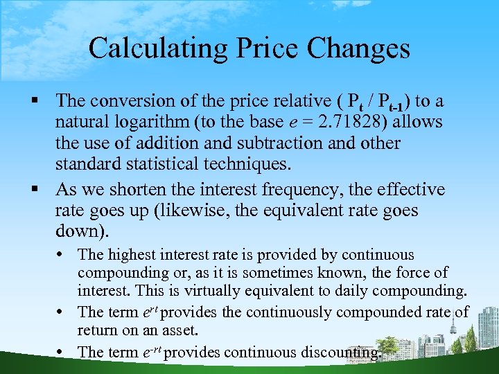 Calculating Price Changes The conversion of the price relative ( Pt / Pt-1) to