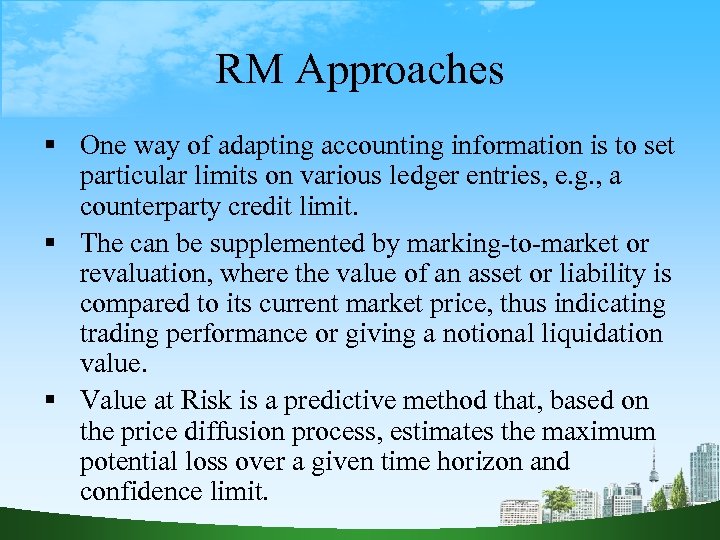 RM Approaches One way of adapting accounting information is to set particular limits on