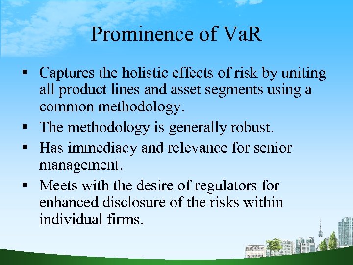 Prominence of Va. R Captures the holistic effects of risk by uniting all product