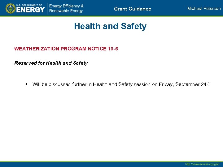 Grant Guidance Michael Peterson Health and Safety WEATHERIZATION PROGRAM NOTICE 10 -6 Reserved for