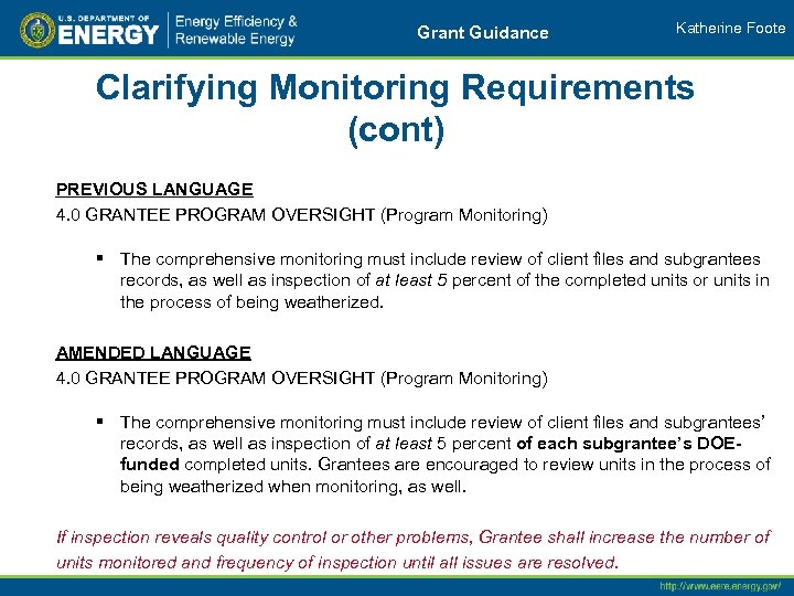 Grant Guidance Katherine Foote Clarifying Monitoring Requirements (cont) PREVIOUS LANGUAGE 4. 0 GRANTEE PROGRAM