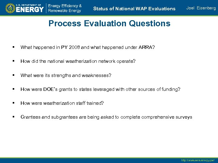 Status of National WAP Evaluations Joel Eisenberg Process Evaluation Questions § What happened in