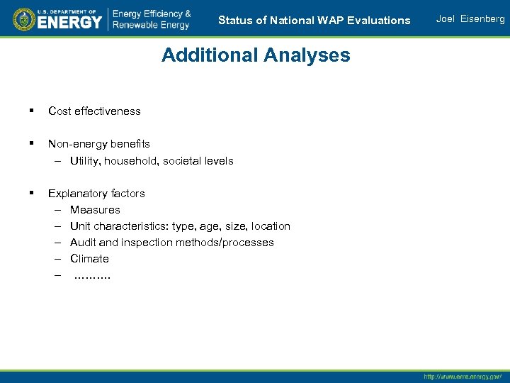 Status of National WAP Evaluations Additional Analyses § Cost effectiveness § Non-energy benefits –