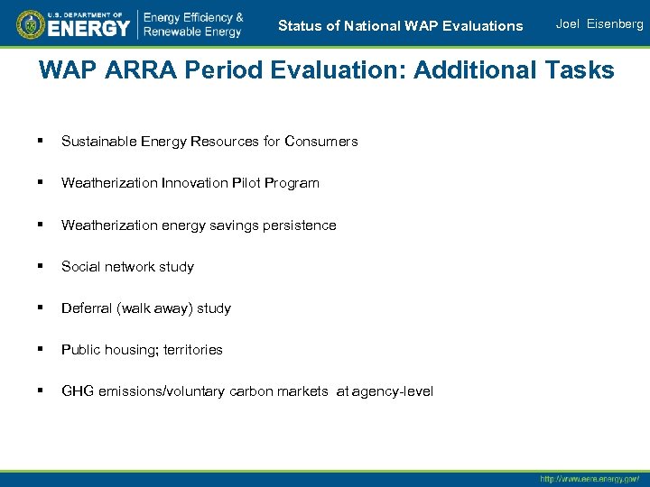 Status of National WAP Evaluations Joel Eisenberg WAP ARRA Period Evaluation: Additional Tasks §