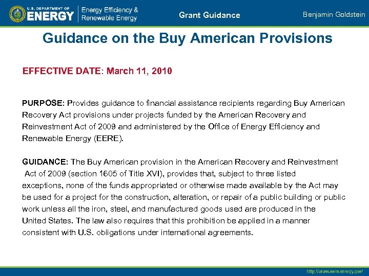 Grant Guidance Benjamin Goldstein Guidance on the Buy American Provisions EFFECTIVE DATE: March 11,