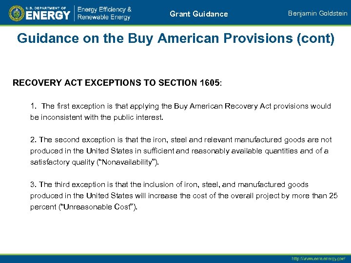 Grant Guidance Benjamin Goldstein Guidance on the Buy American Provisions (cont) RECOVERY ACT EXCEPTIONS