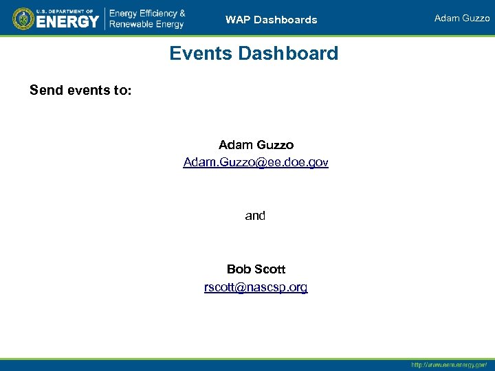 WAP Dashboards Events Dashboard Send events to: Adam Guzzo Adam. Guzzo@ee. doe. gov and