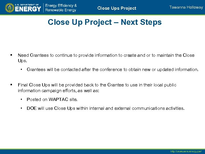 Close Ups Project Tawanna Holloway Close Up Project – Next Steps § Need Grantees