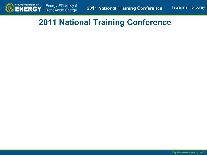 2011 National Training Conference Tawanna Holloway 2011 National Training Conference 