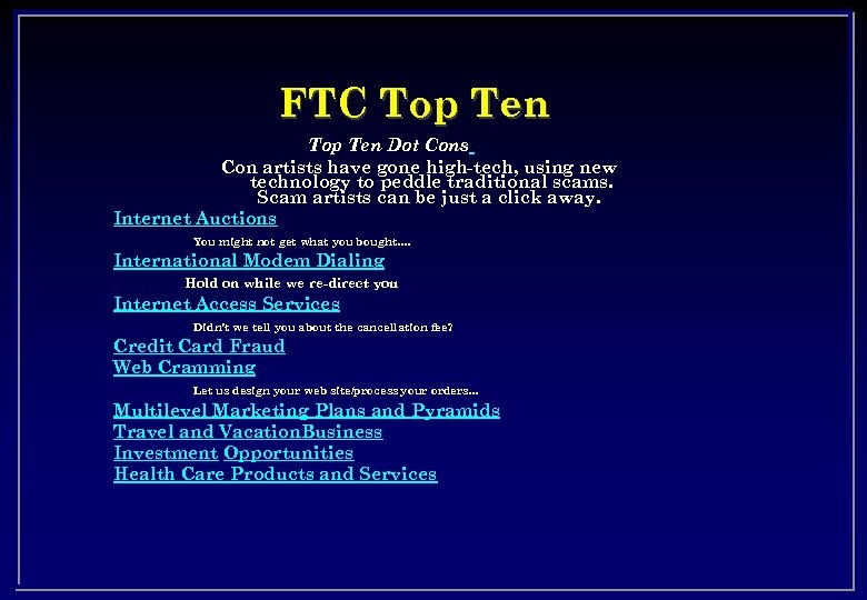 FTC Top Ten Dot Cons Con artists have gone high-tech, using new technology to