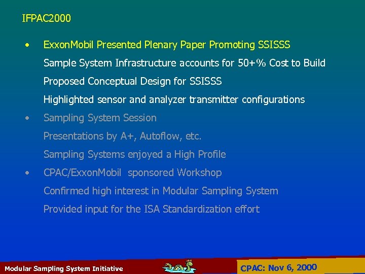 IFPAC 2000 • Exxon. Mobil Presented Plenary Paper Promoting SSISSS Sample System Infrastructure accounts