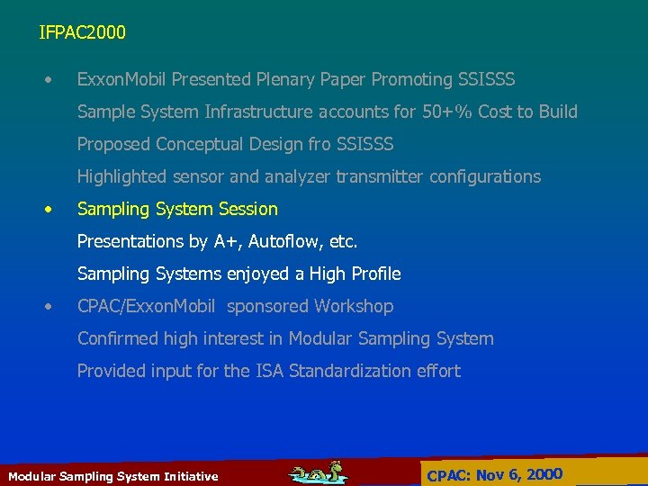 IFPAC 2000 • Exxon. Mobil Presented Plenary Paper Promoting SSISSS Sample System Infrastructure accounts