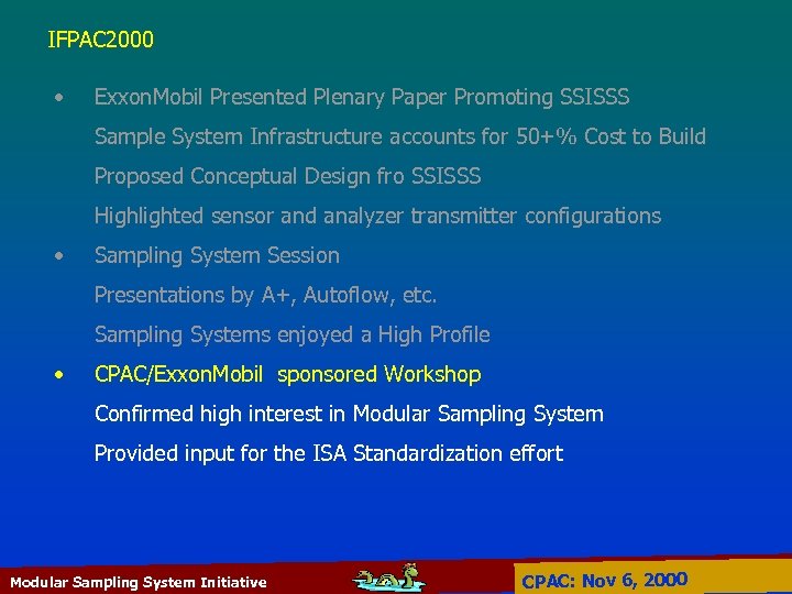 IFPAC 2000 • Exxon. Mobil Presented Plenary Paper Promoting SSISSS Sample System Infrastructure accounts