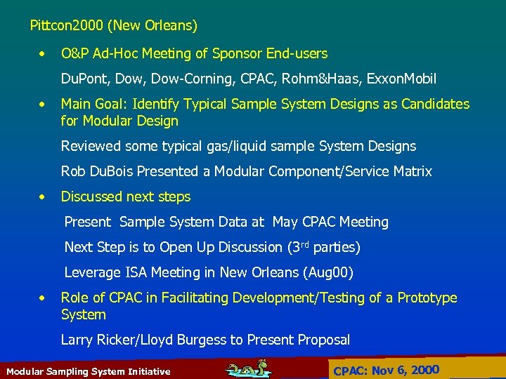 Pittcon 2000 (New Orleans) • O&P Ad-Hoc Meeting of Sponsor End-users Du. Pont, Dow-Corning,