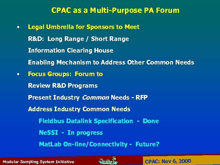 CPAC as a Multi-Purpose PA Forum • Legal Umbrella for Sponsors to Meet R&D: