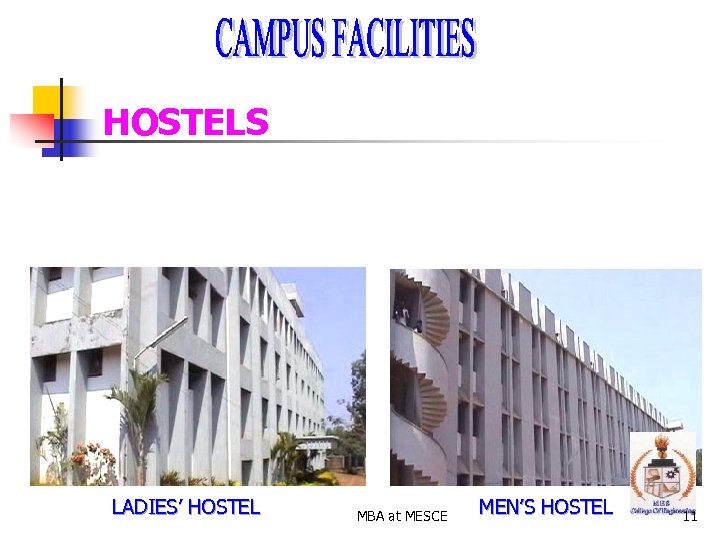  HOSTELS LADIES’ HOSTEL MBA at MESCE MEN’S HOSTEL 11 