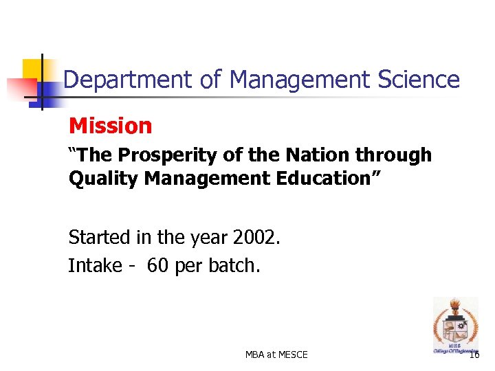 Department of Management Science Mission “The Prosperity of the Nation through Quality Management Education”