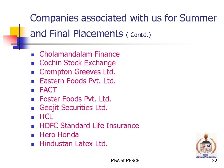 Companies associated with us for Summer and Final Placements n n n ( Contd.