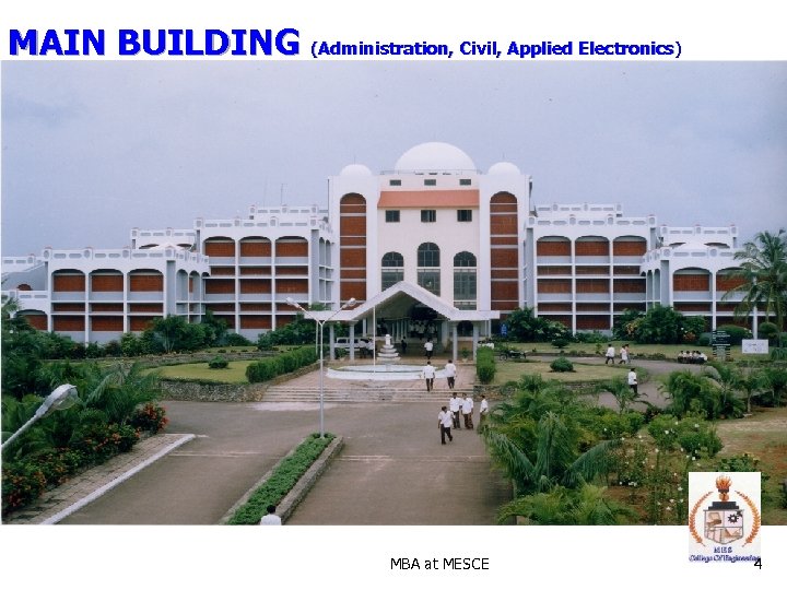MAIN BUILDING (Administration, Civil, Applied Electronics) MBA at MESCE 4 