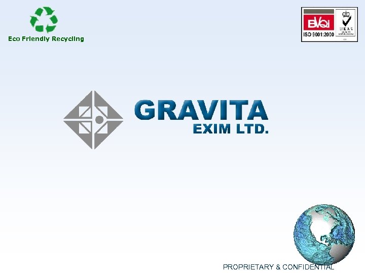 Eco Friendly Recycling Moravian-Silesian Region PROPRIETARY & CONFIDENTIAL 