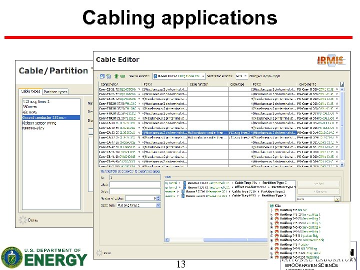 Cabling applications 13 BROOKHAVEN SCIENCE 