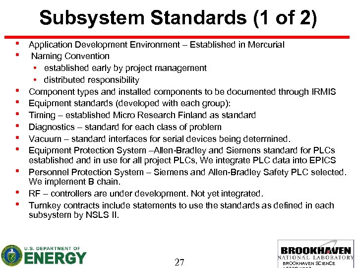 Subsystem Standards (1 of 2) • • • Application Development Environment – Established in