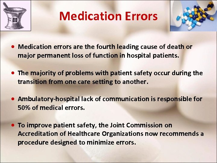Medication Errors · Medication errors are the fourth leading cause of death or major