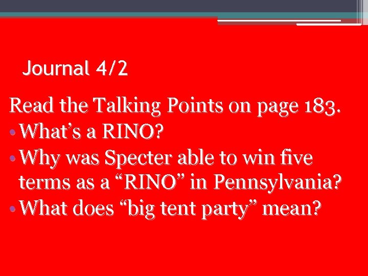 Journal 4/2 Read the Talking Points on page 183. • What’s a RINO? •