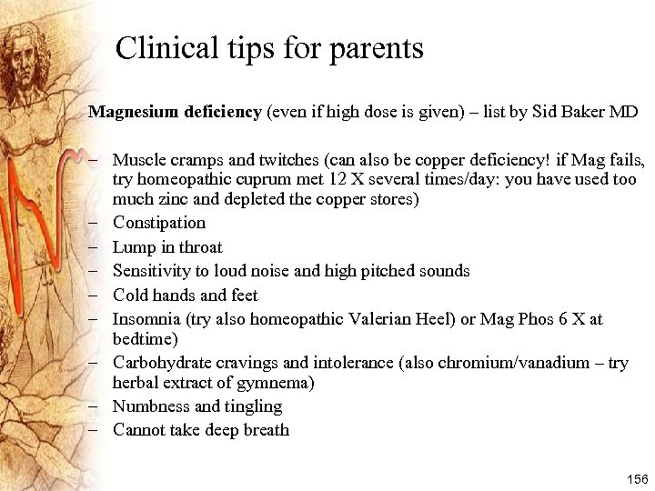 Clinical tips for parents Magnesium deficiency (even if high dose is given) – list