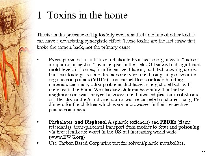 1. Toxins in the home Thesis: in the presence of Hg toxicity even smallest