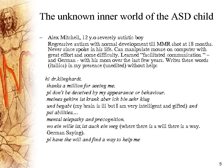 The unknown inner world of the ASD child – Alex Mitchell, 12 y. o