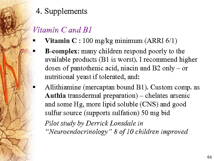 4. Supplements Vitamin C and B 1 § § § Vitamin C : 100