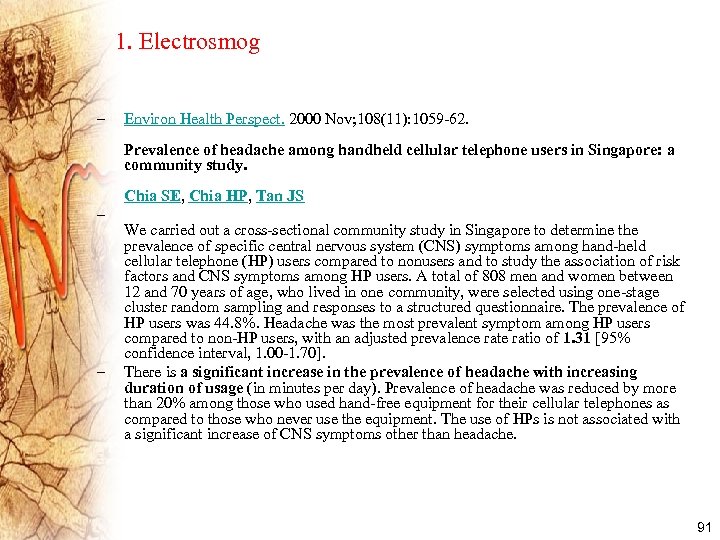 1. Electrosmog – Environ Health Perspect. 2000 Nov; 108(11): 1059 -62. Prevalence of headache