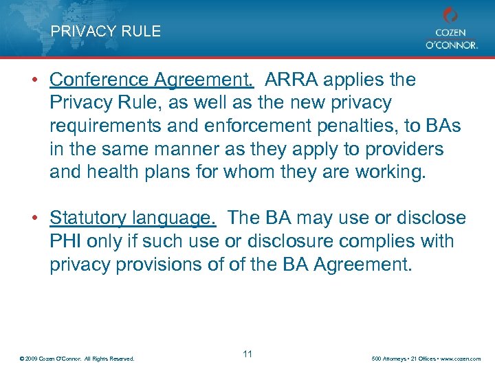 PRIVACY RULE • Conference Agreement. ARRA applies the Privacy Rule, as well as the