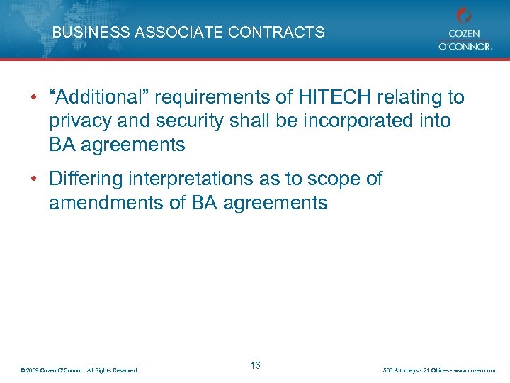 BUSINESS ASSOCIATE CONTRACTS • “Additional” requirements of HITECH relating to privacy and security shall