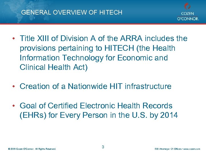 GENERAL OVERVIEW OF HITECH • Title XIII of Division A of the ARRA includes