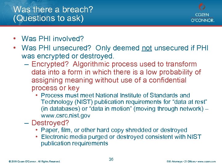 Was there a breach? (Questions to ask) • Was PHI involved? • Was PHI